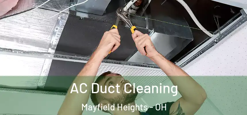  AC Duct Cleaning Mayfield Heights - OH